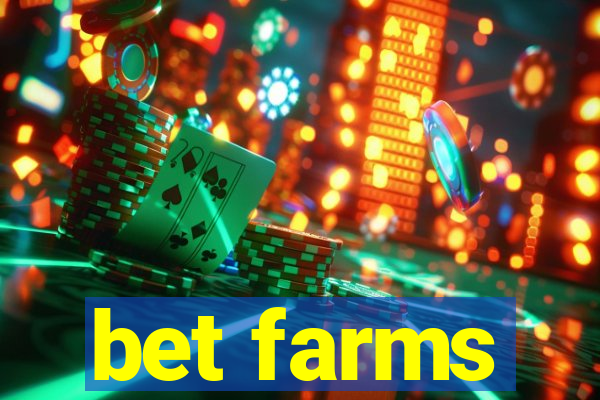 bet farms